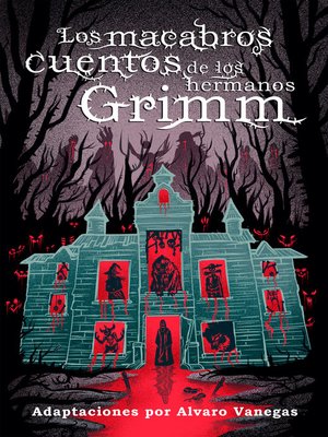 cover image of Los macabros cuentos de los hermanos Grimm